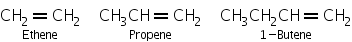 «math xmlns=¨http://www.w3.org/1998/Math/MathML¨»«munder»«mrow»«msub»«mi mathvariant=¨normal¨»CH«/mi»«mn»2«/mn»«/msub»«mo largeop=¨true¨»=«/mo»«msub»«mi mathvariant=¨normal¨»CH«/mi»«mn»2«/mn»«/msub»«/mrow»«mrow»«mi mathvariant=¨normal¨»E«/mi»«mi mathvariant=¨normal¨»t«/mi»«mi mathvariant=¨normal¨»h«/mi»«mi mathvariant=¨normal¨»e«/mi»«mi mathvariant=¨normal¨»n«/mi»«mi mathvariant=¨normal¨»e«/mi»«/mrow»«/munder»«mo»§nbsp;«/mo»«mo»§nbsp;«/mo»«mo»§nbsp;«/mo»«munder»«mrow»«msub»«mi mathvariant=¨normal¨»CH«/mi»«mn»3«/mn»«/msub»«mi mathvariant=¨normal¨»CH«/mi»«mo largeop=¨true¨»=«/mo»«msub»«mi mathvariant=¨normal¨»CH«/mi»«mn»2«/mn»«/msub»«/mrow»«mrow»«mi mathvariant=¨normal¨»P«/mi»«mi mathvariant=¨normal¨»r«/mi»«mi mathvariant=¨normal¨»o«/mi»«mi mathvariant=¨normal¨»p«/mi»«mi mathvariant=¨normal¨»e«/mi»«mi mathvariant=¨normal¨»n«/mi»«mi mathvariant=¨normal¨»e«/mi»«/mrow»«/munder»«mo»§nbsp;«/mo»«mo»§nbsp;«/mo»«mo»§nbsp;«/mo»«munder»«mrow»«msub»«mi mathvariant=¨normal¨»CH«/mi»«mn»3«/mn»«/msub»«msub»«mi mathvariant=¨normal¨»CH«/mi»«mn»2«/mn»«/msub»«mi mathvariant=¨normal¨»CH«/mi»«mo largeop=¨true¨»=«/mo»«msub»«mi mathvariant=¨normal¨»CH«/mi»«mn»2«/mn»«/msub»«/mrow»«mrow»«mn»1«/mn»«mo»-«/mo»«mi mathvariant=¨normal¨»B«/mi»«mi mathvariant=¨normal¨»u«/mi»«mi mathvariant=¨normal¨»t«/mi»«mi mathvariant=¨normal¨»e«/mi»«mi mathvariant=¨normal¨»n«/mi»«mi mathvariant=¨normal¨»e«/mi»«/mrow»«/munder»«/math»